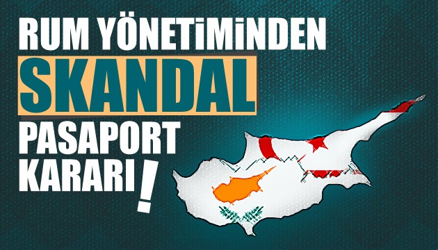 Rum yönetiminden skandal pasaport kararı!