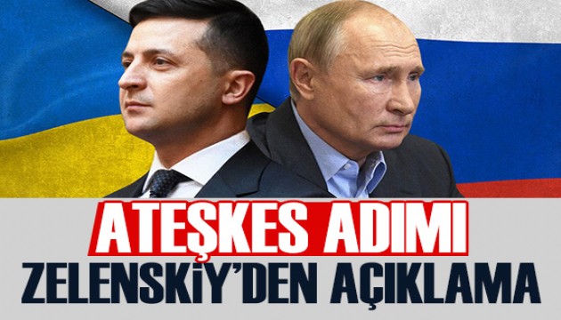 Rusya-Ukrayna savaşında ateşkes sağlanacak mı? Zelenskiy'den açıklama