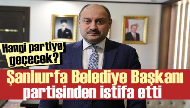 Şanlıurfa Belediye Başkanı Kasım Gülpınar partisinden istifa etti: Hangi partiye geçecek?