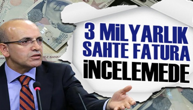 Maliye 3 milyar liralık sahte faturanın peşine düştü