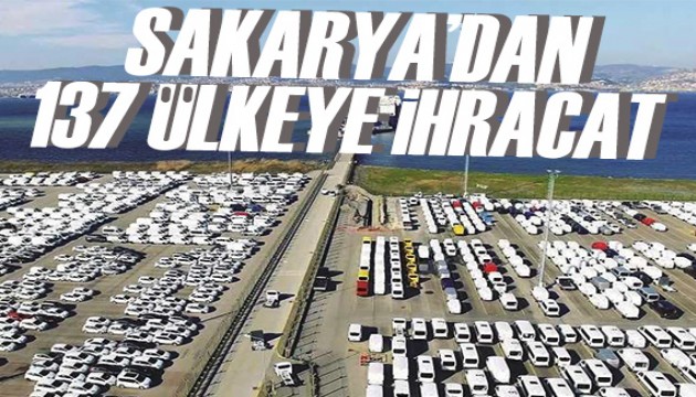 Sakarya'dan 60 binin üzerinde otomobil ihracatı