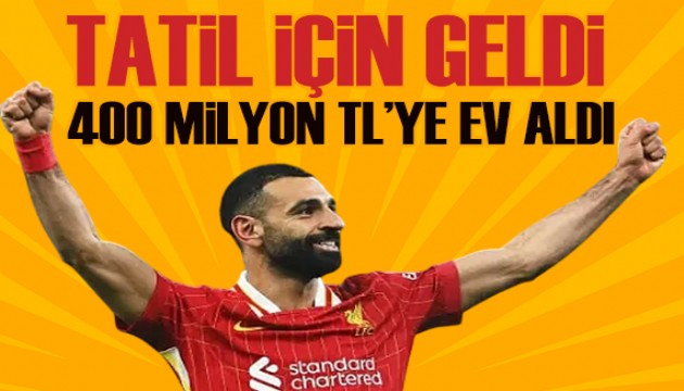 Gol kralı Muhammed Salah, tatil için geldi Bodrum'dan ev aldı