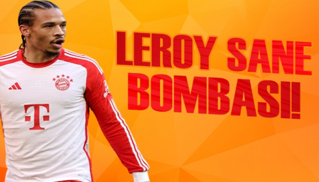 Galatasaray'dan Sane bombası! Sporun manşetleri