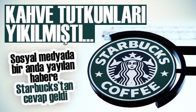 Starbucks 'kapanıyor' iddialarını yalanladı