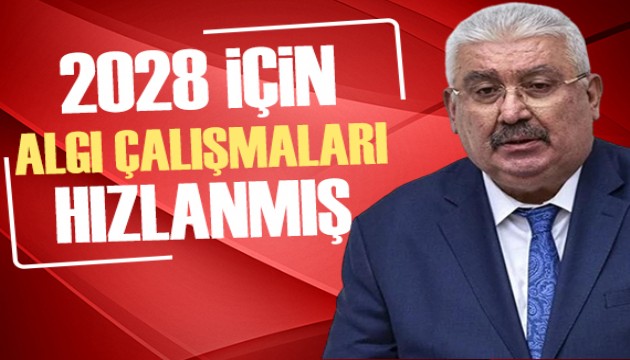 MHP'li Yalçın: Algı çalışmalarına hız verilmiştir