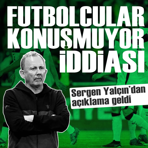 Futbolcular telefonlarını açmıyor iddiası: Sergen Yalçın'dan açıklama geldi