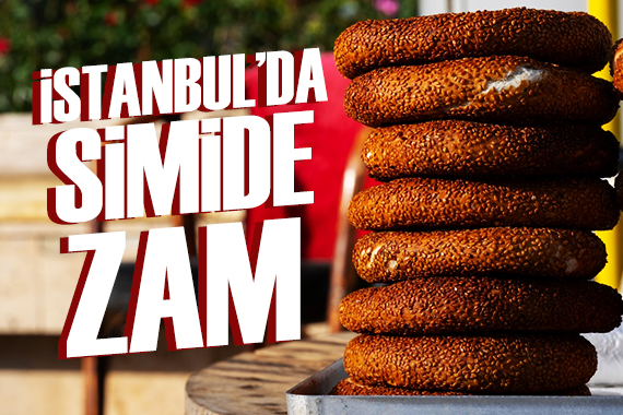 İstanbul'da simide zam!