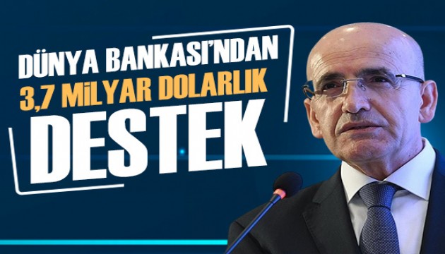 Bakan Şimşek: Dünya Bankası’ndan 3 milyar doların üzerinde destek sağlandı