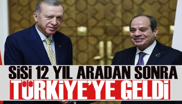 Mısır Cumhurbaşkanı Sisi 12 yıl sonra Türkiye'ye geldi