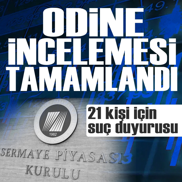 Odine hisselerinde manipülasyon incelemesi: SPK'dan 21 kişiye suç duyurusu