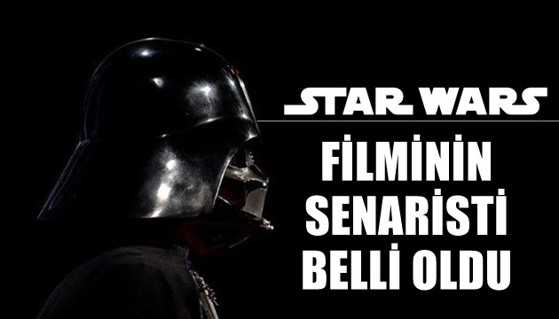 Yeni Star Wars filminin senaristi belli oldu