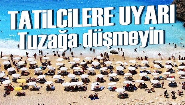 Bakanlıktan tatilcilere uyarı