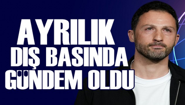 Tedesco'nun ayrılığı dış basında gündem oldu