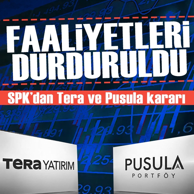 SPK'dan Tera ve Pusula Portföy kararı: Faaliyetleri durduruldu, fonlar tasfiye edilecek