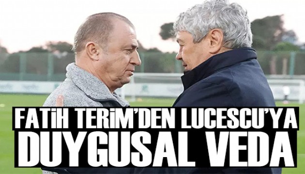 Fatih Terim'den Lucescu'ya duygusal veda
