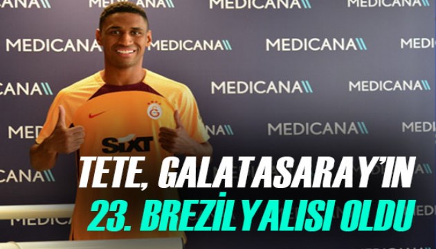 Tete, Galatasaray'ın 23. Brezilyalı oyuncusu oldu