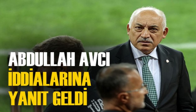 TFF Başkanı'ndan 'Abdullah Avcı' iddialara cevap geldi