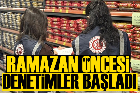 Ramazan öncesi market denetimleri artıyor
