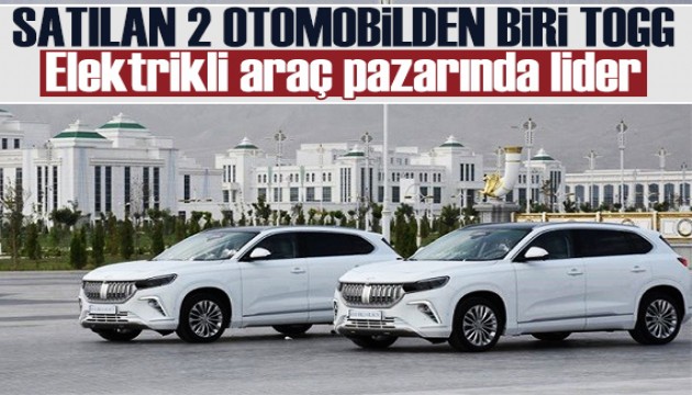 Satılan her 2 elektrikli otomobilden 1'i Togg