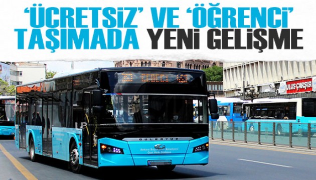 Ankara'da 'ücretsiz' ve 'öğrenci' taşımada yeni gelişme!