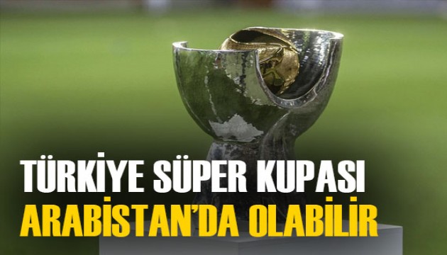 TFF'den önemli açıklama! 'Final, Suudi Arabistan'da olabilir'