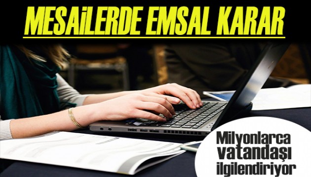 Milyonlarca çalışanı ilgilendiriyor! Fazla mesaide emsal karar