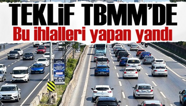 Trafik cezaları can yakacak: Teklif Genel Kurul'a geliyor