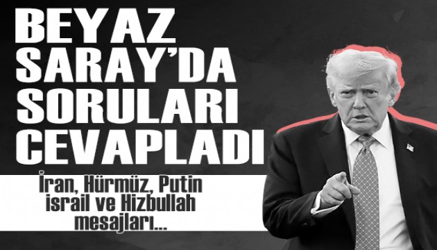 Trump'tan Beyaz Saray'da basın toplantısı: İran operasyonuna dair kritik konularda soruları cevapladı