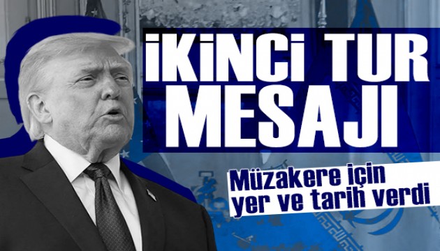 Trump'tan İran ile müzakerelerde 'ikinci tur' mesajı