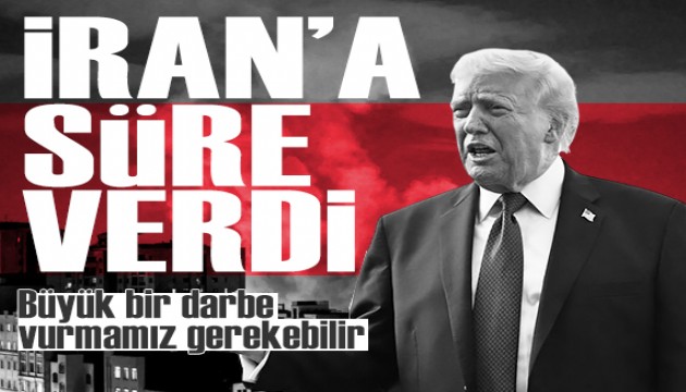 Trump İran'a süre verdi