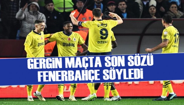 Trabzon'da kazanan Fenerbahçe!