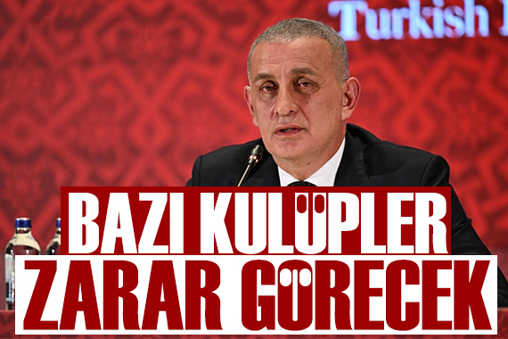 TFF Başkanı İbrahim Hacıosmanoğlu'ndan bahis açıklaması: Bazı kulüpler zarar görecek