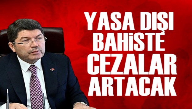 Bakan Tunç: Yasa dışı bahis ve kumar cezaları artacak