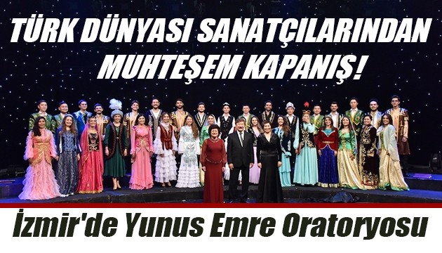 Türk Dünyası Sanatçıları'ndan muhteşem kapanış!