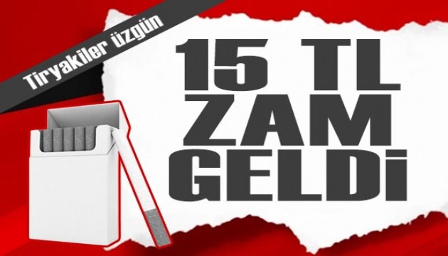 Sigara tiryakilerine kötü haber: 15 TL birden zam geldi!