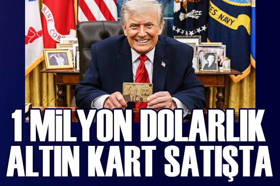 Trump, 1 milyon dolarlık altın kartı satışa çıkardı