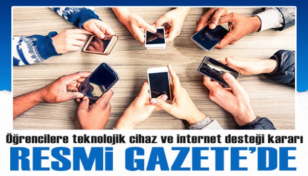 Resmi Gazete'de yayımlandı: Öğrenciye vergisiz telefon ve bilgisayar, ücretsiz internet! İşte detaylar...