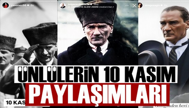 Ünlü isimlerin 10 Kasım paylaşımları: Atatürk'ü hasretle andılar