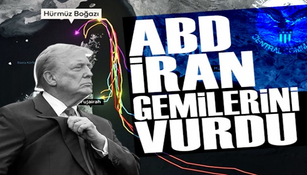CENTCOM İran gemilerini vurduklarını duyurdu