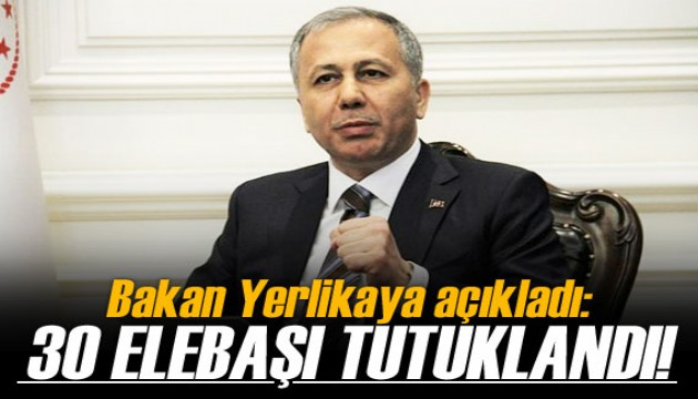 Bakan Yerlikaya: 30 göçmen organizatörü tutuklandı