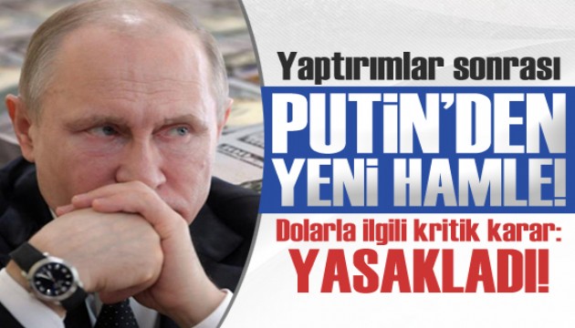 Yaptırımlar sonrası Putin'den yeni ekonomik hamle!