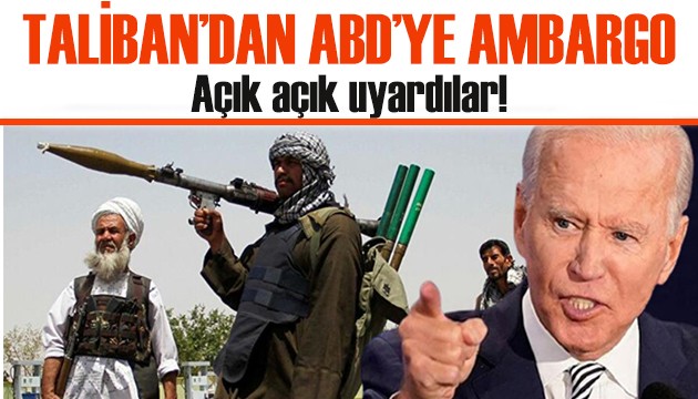 Açık açık uyardılar! Taliban'dan ABD'ye ambargo