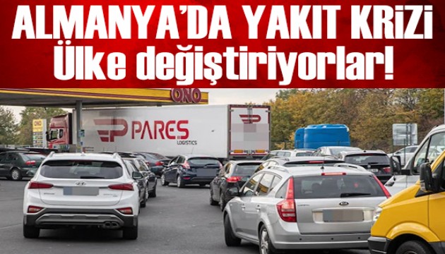Almanya'da yakıt krizi: Akın akın gidiyorlar!