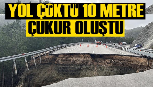 Antalya'da yol çöktü: 10 metre çukur oluştu