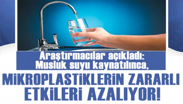 Araştırmacılar açıkladı: Musluk suyunu kaynatmak, mikroplastiklerin zararlı etkilerini azaltabilir