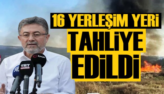 Bakan Yumaklı açıkladı: 16 yerleşim yeri tahliye edildi!