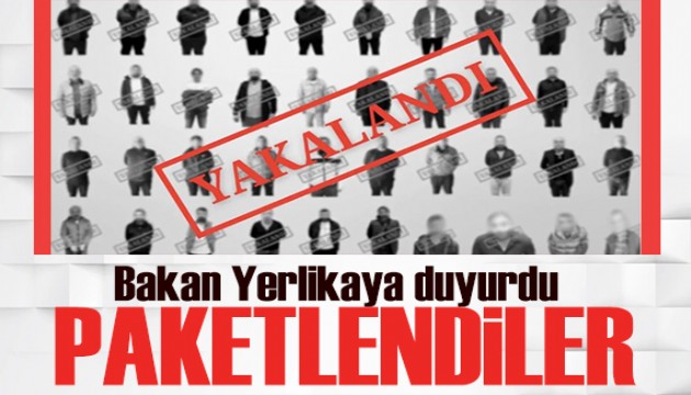 Bakan Yerlikaya duyurdu: Yakalandılar