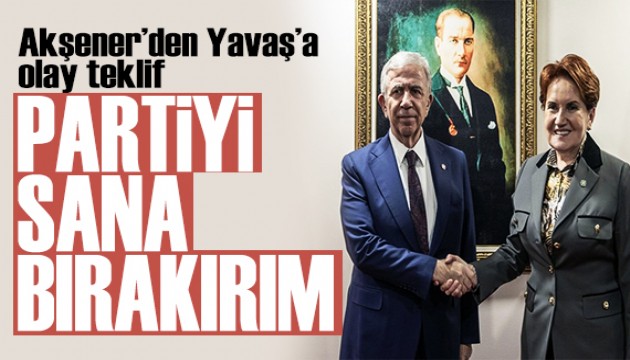 Meral Akşener'den Mansur Yavaş'a adaylık teklifi: İYİ Parti'yi sana bırakırım