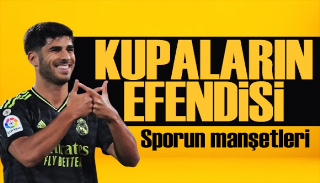 Kupaların efendisi Asensio! Spor basını bugün ne yazdı? (12 Temmuz)