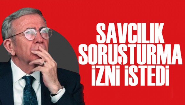 Başsavcılık Mansur Yavaş için soruşturma izni istedi